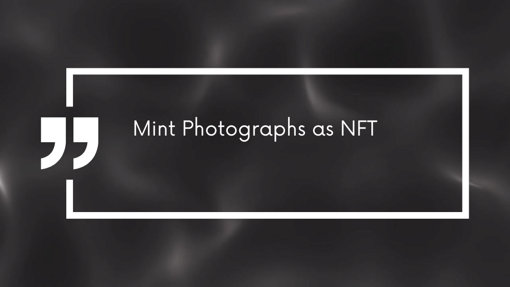 mint photographs as nft